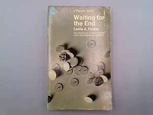 Seller image for Waiting for the end: The American literary scene from Hemingway to Baldwin (Pelican books) for sale by Goldstone Rare Books