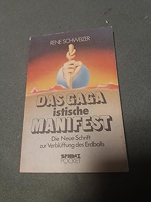 Imagen del vendedor de Das Gagaistische Manifest. Die Neue Schrift zur Verblffung des Erdballs a la venta por Homeless Books