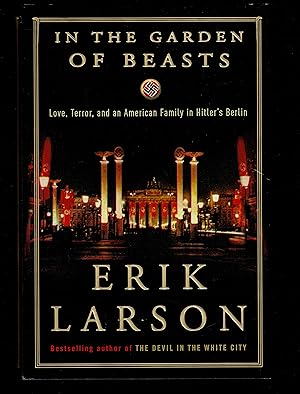 Seller image for In the Garden of Beasts: Love, Terror, and an American Family in Hitler's Berlin for sale by Granada Bookstore,            IOBA