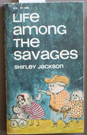 Seller image for LIFE AMONG THE SAVAGES (Story of her 4 Children) (Jacksons #1) (Scholastic Book Services. # TK 1298 ); for sale by Comic World