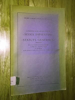 Constitution apostolique Sedes Sapientiae et Statuts généraux, annexes sur la formation religieus...