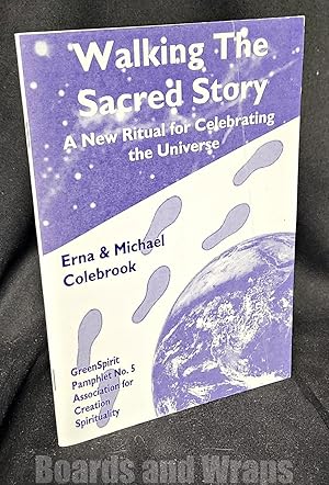 Walking the Sacred Story A New Ritual for Celebrating the Universe