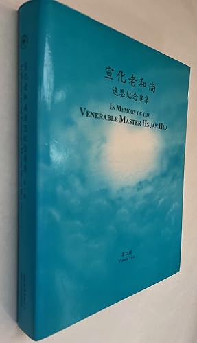 Xuan Hua Laoheshang Zhui Si Ji Nian Zhuan Ji = In Memory of the Venerable Master Hsuan Hua [Volum...