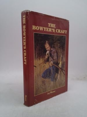 Seller image for THE BOWYER'S CRAFT for sale by ThriftBooksVintage