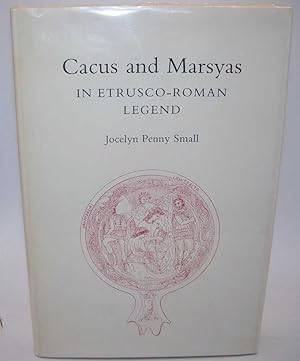 Seller image for Cacus and Marsyas in Etrusco-Roman Legend for sale by Easy Chair Books