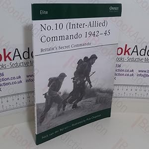 Imagen del vendedor de No.10 (Inter-Allied) Commando, 1942-45: Britain's Secret Commando (Osprey Elite series) a la venta por BookAddiction (ibooknet member)