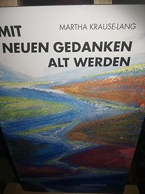 Seller image for Mit neuen Gedanken alt werden for sale by Verlag Robert Richter