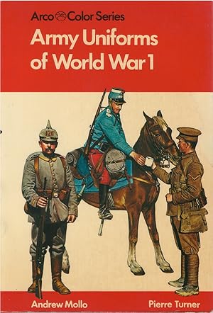 Seller image for Army Uniforms of World War 1: European and United States Armies and Aviation Services for sale by The Haunted Bookshop, LLC