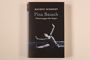 Bild des Verkufers fr PINA BAUSCH. Tanzen gegen die Angst zum Verkauf von INFINIBU KG