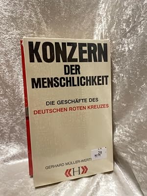 Bild des Verkufers fr Konzern der Menschlichkeit. Die Geschfte des Deutschen Roten Kreuzes zum Verkauf von Antiquariat Jochen Mohr -Books and Mohr-