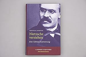 Bild des Verkufers fr NIETZSCHE VERSTEHEN - EINE GEBRAUCHSANWEISUNG. zum Verkauf von INFINIBU KG