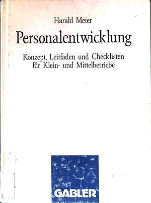 Seller image for Personalentwicklung : Konzept, Leitfaden und Checklisten fr Klein- und Mittelbetriebe. for sale by books4less (Versandantiquariat Petra Gros GmbH & Co. KG)
