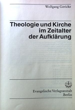 Seller image for Theologie und Kirche im Zeitalter der Aufklrung. Kirchengeschichte in Einzeldarstellungen; 3 / 2. for sale by books4less (Versandantiquariat Petra Gros GmbH & Co. KG)