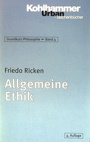 Bild des Verkufers fr Allgemeine Ethik. Grundkurs Philosophie ; Bd. 4; Kohlhammer-Urban-Taschenbcher ; (Bd. 348) zum Verkauf von books4less (Versandantiquariat Petra Gros GmbH & Co. KG)