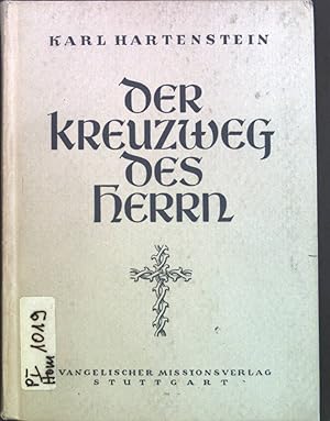 Bild des Verkufers fr Der Kreuzweg des Herrn : Meditationen ber die Passion des Herrn Jesus Christus. zum Verkauf von books4less (Versandantiquariat Petra Gros GmbH & Co. KG)