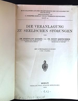 Die Veranlagung zu seelischen Störungen. Monographien aus dem Gesamtgebiete der Neurologie und Ps...