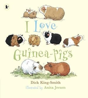 Imagen del vendedor de I Love Guinea-Pigs (Nature Storybooks) a la venta por WeBuyBooks