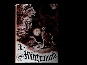 Bild des Verkufers fr Im Mrchenland, eine Sammlung deutscher Volksmrchen zum Verkauf von Antiquariat Bookfarm