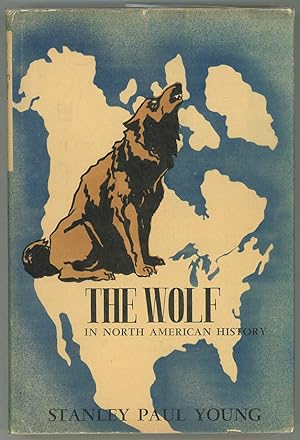 Image du vendeur pour The Wolf in North American History mis en vente par Evening Star Books, ABAA/ILAB