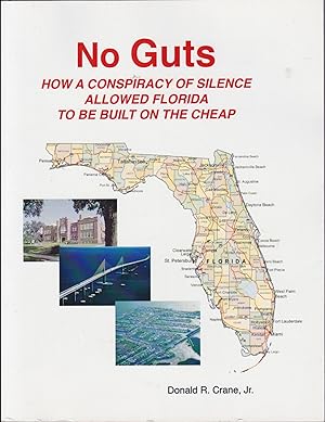 No Guts: How a Conspiracy of Silence Allowed Florida to be Built on the Cheap