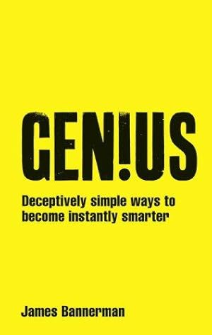 Bild des Verkufers fr Genius!: Deceptively Simple Ways to Become Instantly Smarter zum Verkauf von WeBuyBooks