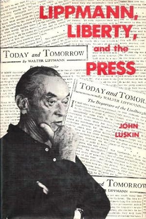 Bild des Verkufers fr Lippmann, Liberty and the Press zum Verkauf von WeBuyBooks