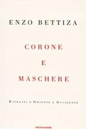 Imagen del vendedor de Corone e maschere. Ritratti d'Oriente e Occidente. a la venta por FIRENZELIBRI SRL