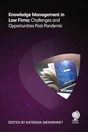 Image du vendeur pour Knowledge Management in Law Firms : Challenges and Opportunities Post-pandemic mis en vente par GreatBookPricesUK