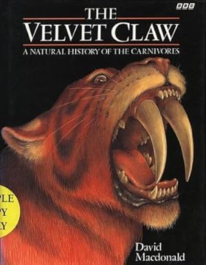 Seller image for The Velvet Claw: A Natural History of the Carnivores for sale by WeBuyBooks