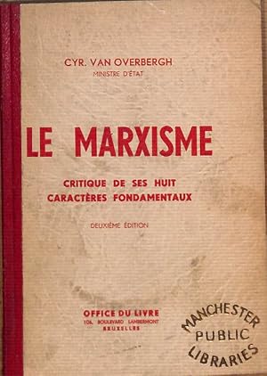 Imagen del vendedor de Le Marxisme : Critique De Ses Huit Caracteres Fondamentaux / Cry. Van Overbergh a la venta por WeBuyBooks