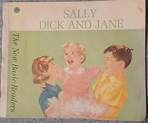 Seller image for Sally, Dick and Jane The New Basic Readers for sale by One More Time Books