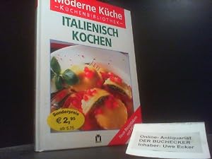 Immagine del venditore per Italienisch kochen : [neue Rezeptideen mit Pfiff]. [Red.: Claudia Boss-Teichmann] / Moderne Kche venduto da Der Buchecker