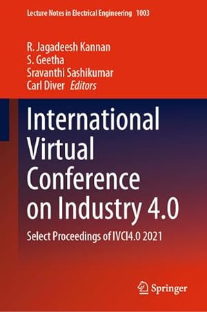 Bild des Verkufers fr International Virtual Conference on Industry 4.0 : Select Proceedings of IVCI4.0 2021 zum Verkauf von AHA-BUCH GmbH