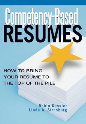 Imagen del vendedor de Competency-Based Resumes: How to Bring Your Resume to the Top of the Pile a la venta por WeBuyBooks