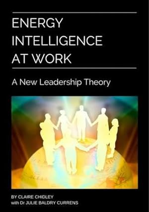 Bild des Verkufers fr Energy Intelligence at Work: A New Leadership Theory zum Verkauf von WeBuyBooks