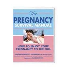 Bild des Verkufers fr The Pregnancy Survival Manual zum Verkauf von WeBuyBooks