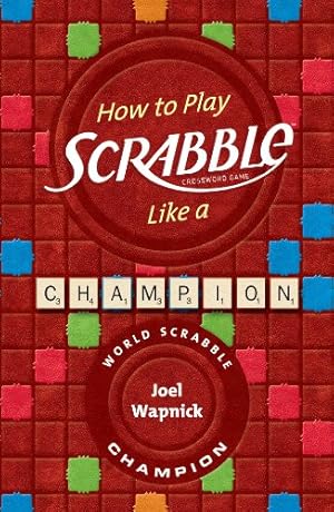 Seller image for How to Play Scrabble Like a Champion for sale by WeBuyBooks