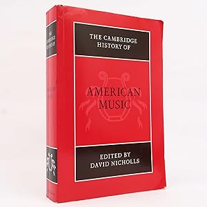 Imagen del vendedor de The Cambridge History of American Music The Cambridge History by David Nicholls a la venta por Neutral Balloon Books