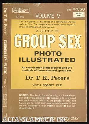 Seller image for A STUDY OF GROUP SEX; Photo Illustrated SEXUAL ENCYCLOPEDIA FOR ADULTS Vol. V for sale by Alta-Glamour Inc.