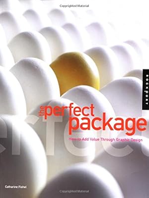 Bild des Verkufers fr The Perfect Package: How to Add Value through Graphic Design zum Verkauf von WeBuyBooks