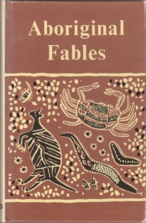 Bild des Verkufers fr Aboriginal Fables and Legendary Tales zum Verkauf von Clausen Books, RMABA