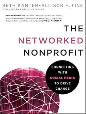 Immagine del venditore per The Networked Nonprofit: Connecting with Social Media to Drive Change venduto da WeBuyBooks