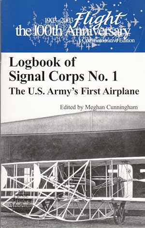 Immagine del venditore per The Logbook of Signal Corps No. 1: The U.S. Army's First Airplane venduto da Clausen Books, RMABA