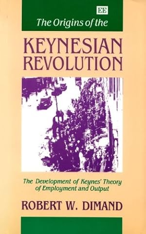 Seller image for The Origins of the Keynesian Revolution: The Development of Keyness Theory of Employment and Output for sale by WeBuyBooks