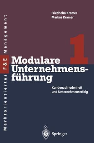 Immagine del venditore per Modulare Unternehmensf�hrung 1 : Kundenzufriedenheit und Unternehmenserfolg venduto da AHA-BUCH GmbH