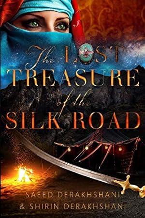 Seller image for The Lost Treasure of the Silk Road: A historical novel set in ancient Persia: Volume 1 (Legends of the Silk Road) for sale by WeBuyBooks