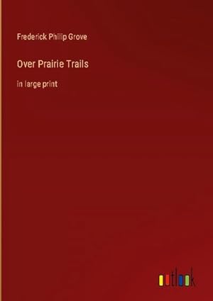 Seller image for Over Prairie Trails : in large print for sale by AHA-BUCH GmbH