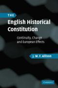 Immagine del venditore per The English Historical Constitution: Continuity, Change and European Effects venduto da moluna
