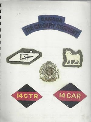 The Calgary Regiment --14th Canadian Armoured Regiment