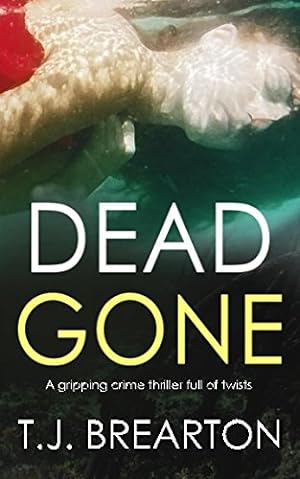 Seller image for DEAD GONE a gripping crime thriller full of twists for sale by WeBuyBooks